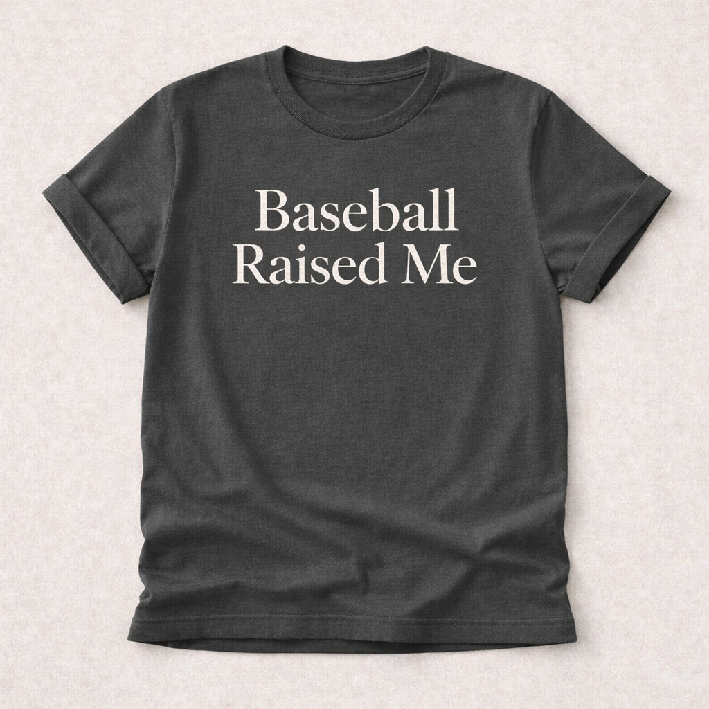 Baseball Raised Me